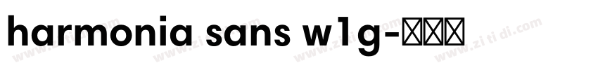 harmonia sans w1g字体转换 harmonia sans w1g字体转换